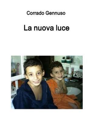 La nuova luce de Corrado Gennuso