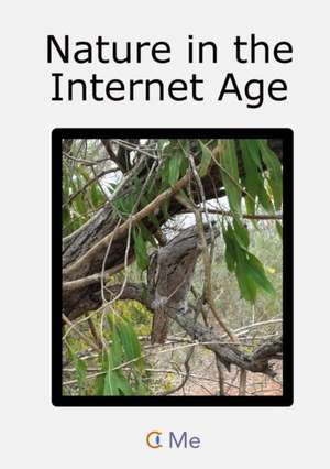 Nature in the Internet Age de C. Me