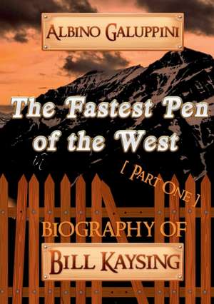 The Fastest Pen of the West [Part One] de Albino Galuppini