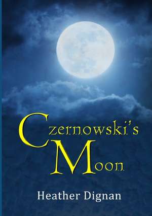 Czernowski's Moon de Heather Dignan