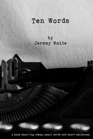 Ten Words de Jeremy Waite