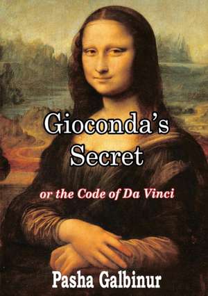 Gioconda's Secret de Pasha Galbinur