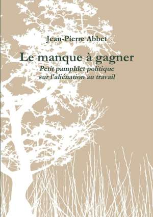 Le manque à gagner de Jean-Pierre Abbet