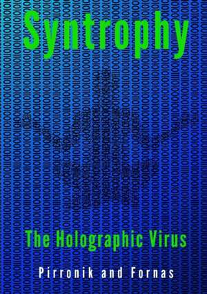 Syntropy - The Holographic Virus de Claudio Fornasari