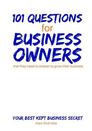 101 Questions For Business Owners de Marc W Ford