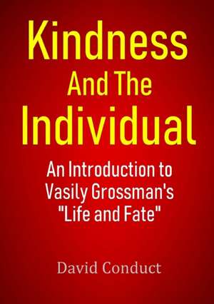 Kindness and the Individual de David Conduct