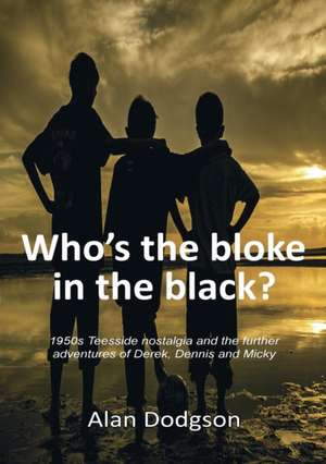 Who's the bloke in the black? de Alan Dodgson