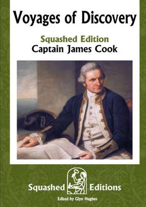 Voyages of Discovery (Squashed Edition) de Captain James Cook