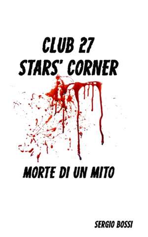 Club 27 Stars' Corner de Sergio Bossi