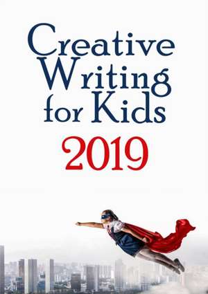 Creative Writing for KIds 2019 de Amanda J Harrington