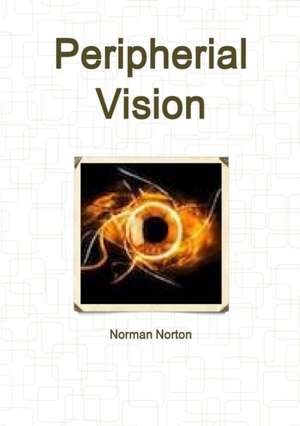 Peripherial Vision de Norman Norton