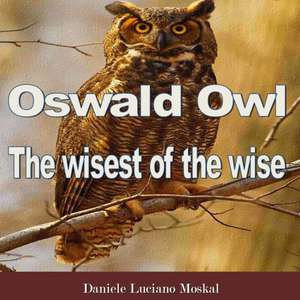 Oswald Owl - the wisest of the wise de Daniele Luciano Moskal