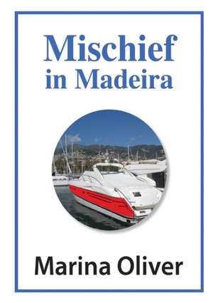 Mischief in Madeira de Marina Oliver