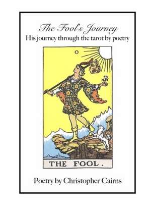 The Fool's Journey de Christopher Cairns