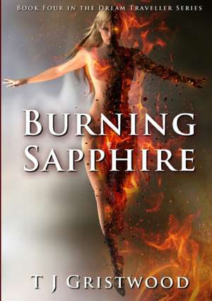 Burning Sapphire de T J Gristwood