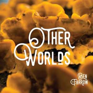 Other Worlds de Farrow, Ben