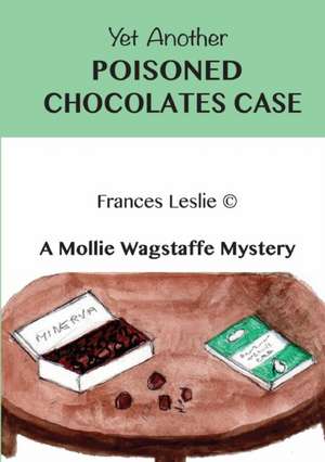 Yet Another Poisoned Chocolates Case de Frances Leslie