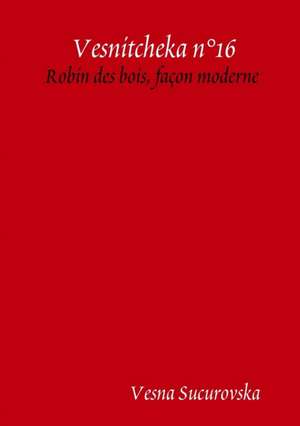 Vesnitcheka n°16 de Vesna Sucurovska