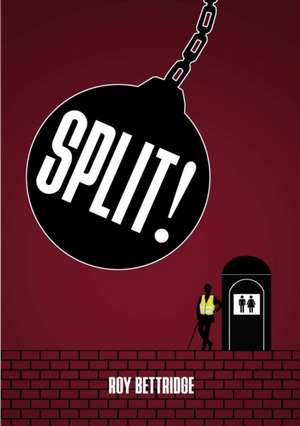 Split! de Roy Bettridge