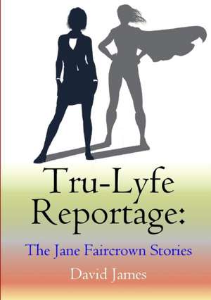 Tru-Lyfe Reportage de David James