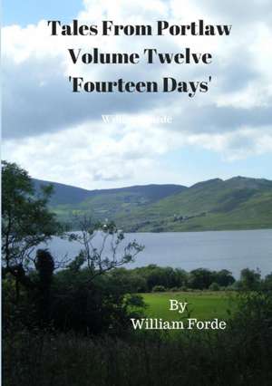 Tales From Portlaw Volume 12 de William Forde