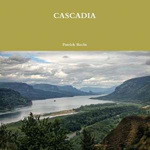 CASCADIA de Patrick Recht