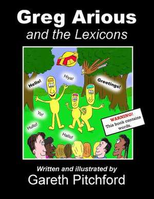 Greg Arious and the Lexicons de Gareth Pitchford