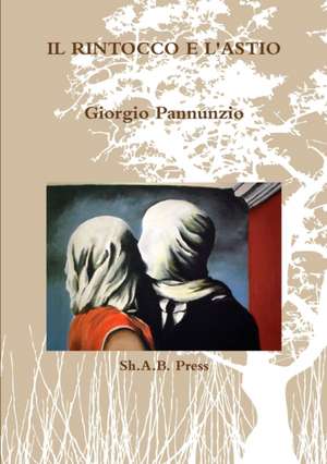 IL RINTOCCO E L'ASTIO de Giorgio Pannunzio