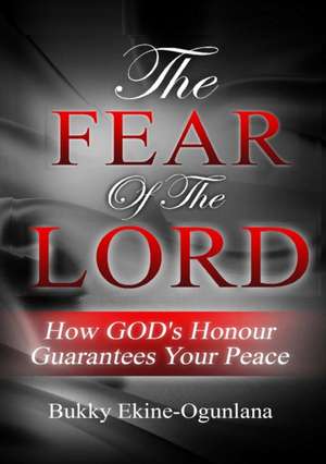 The Fear of the Lord de Bukky Ekine-Ogunlana