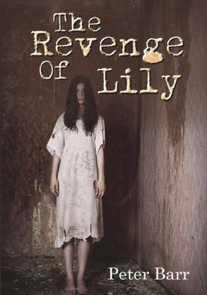 The Revenge of Lily de Peter Barr