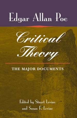 Poe's Critical Theory: THE MAJOR DOCUMENTS de Susan Levine