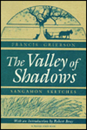 The Valley of Shadows: SANGAMON SKETCHES de Francis Grierson