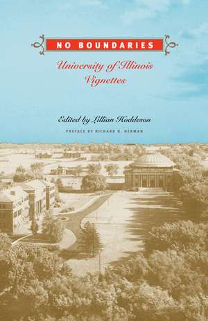 No Boundaries: UNIVERSITY OF ILLINOIS VIGNETTES de Lillian Hoddeson