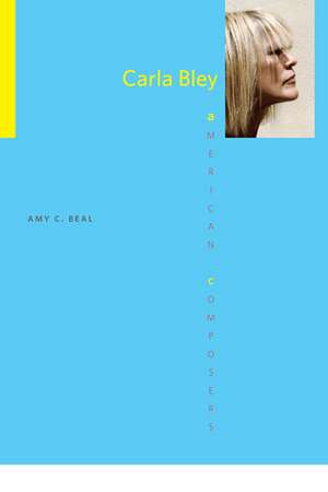 Carla Bley de Amy C. Beal