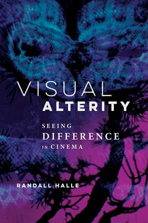 Visual Alterity: Seeing Difference in Cinema de Randall Halle