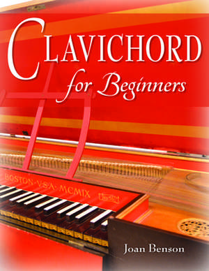 Clavichord for Beginners de Joan Benson