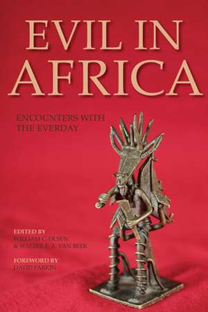 Evil in Africa – Encounters with the Everyday de William C. Olsen