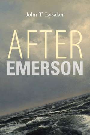 After Emerson de John T. Lysaker