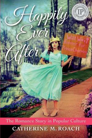 Happily Ever After de Catherine M Roach