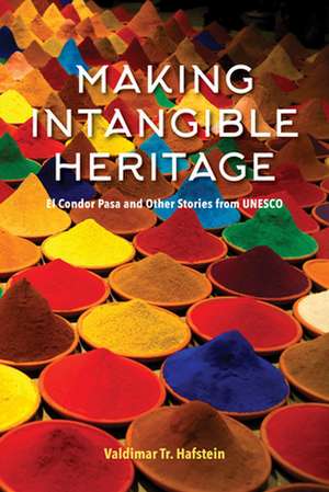 Making Intangible Heritage de Valdimar Tr Hafstein
