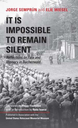 It Is Impossible to Remain Silent – Reflections on Fate and Memory in Buchenwald de Jorge Semprun