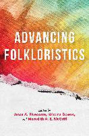 Advancing Folkloristics de Jesse A. Fivecoate