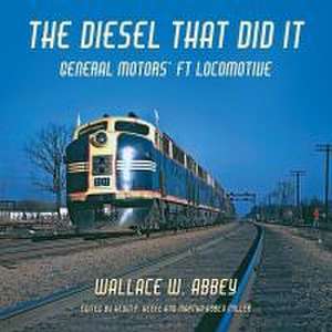 The Diesel That Did It de Wallace W Abbey