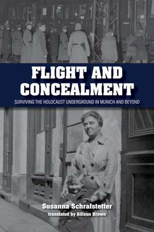 Flight and Concealment de Susanna Schrafstetter