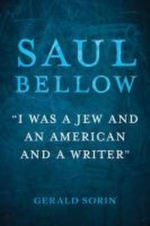 Saul Bellow de Gerald Sorin
