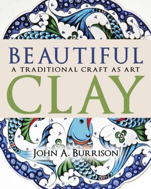 Beautiful Clay de John A Burrison