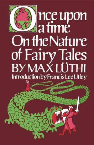 Once Upon a Time – On the Nature of Fairy Tales de Max Luthi