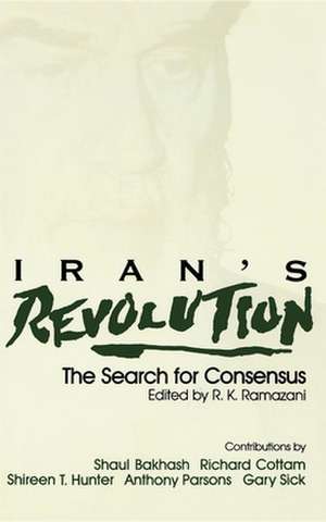 Iran`s Revolution – The Search for Consensus (Paper) de R. K. Ramazani