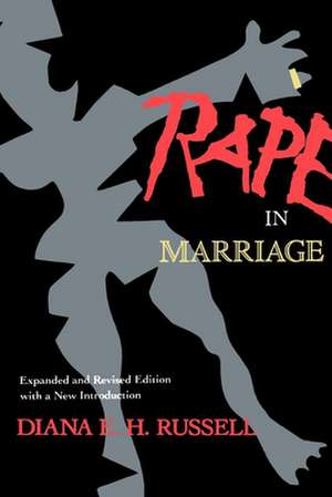 Rape in Marriage de Diana E. H. Russell