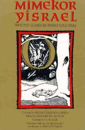 Mimekor Yisrael, Abridged and Annotated Edition – Classical Jewish Folktales de Micha Joseph Bin Gorion